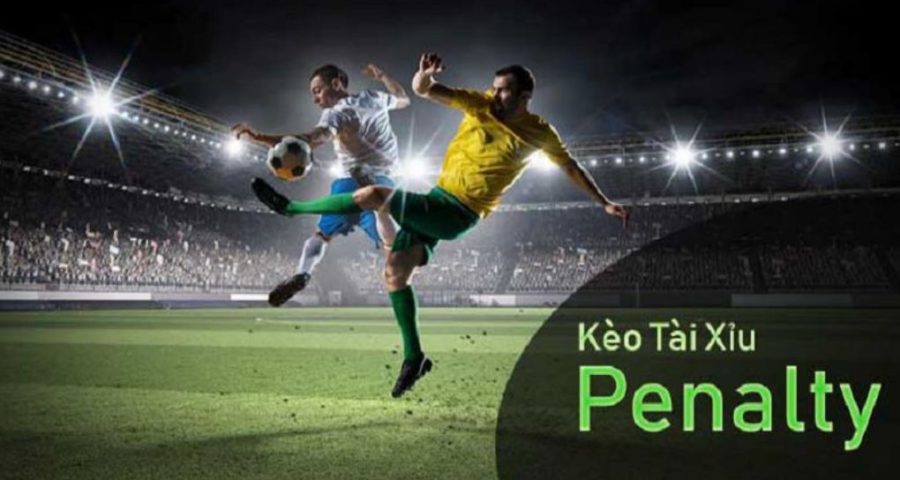 Kèo Tài xỉu Penalty là gì?