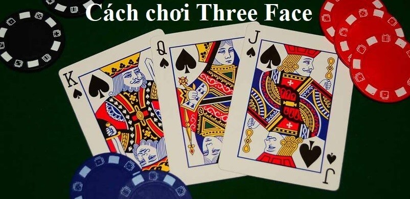 Bai Live Three Face truc tuyen la gi?